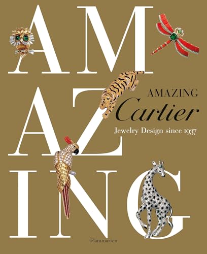Amazing Cartier: Jewelry Design since 1937