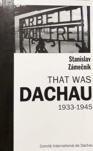 That Was Dachau 1933-1945 (English Translation)