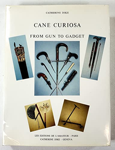 Cane Curiosa: From Gun to Gadget