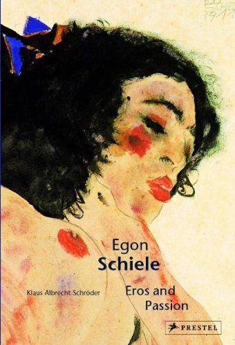 Egon Schiele: Eros And Passion
