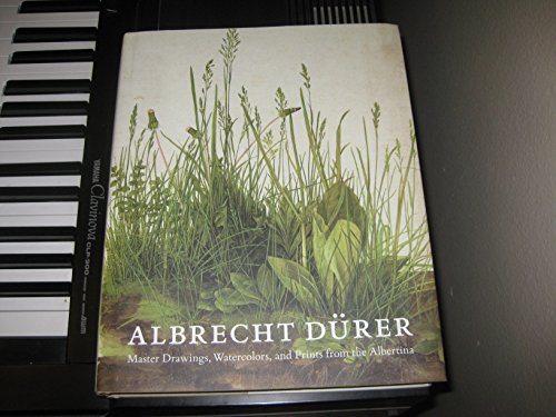 Albrecht Dürer: Master Drawings, Watercolors, and Prints from the Albertina