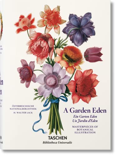 A Garden Eden. Masterpieces of Botanical Illustration (Bibliotheca Universalis) (Multilingual Edition)