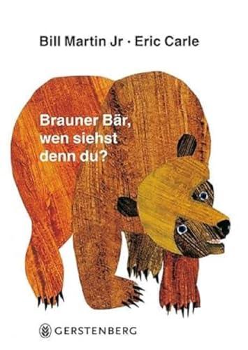 Eric Carle - German: Brauner Bar, wen siehst denn du?