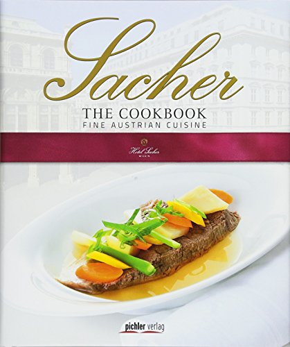 Sacher The Cookbook: Fine Austrian Cuisine