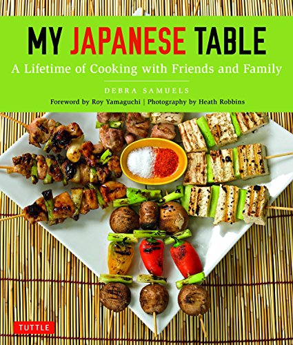 My Japanese Table: A Lifetime of Cooking with Friends and Family