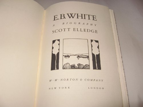 E. B. White, a Biography