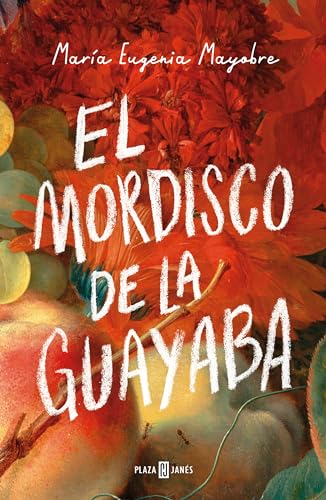 El mordisco de la guayaba / The Bite of Guava (Spanish Edition)