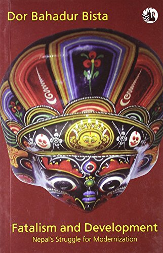 Fatalism and Development: Nepal's Struggle for Modernization