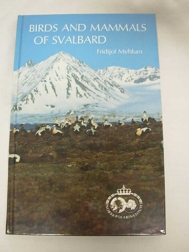 The birds and mammals of Svalbard (Polarhåndbok)