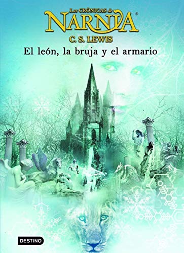El león, la bruja y el armario: Las Crónicas de Narnia 2 (Las cronicas de Narnia) (Spanish Edition)