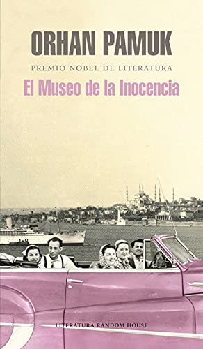 El museo de la inocencia (Literatura Mondadori/ Mondadori Literature) (Spanish Edition)