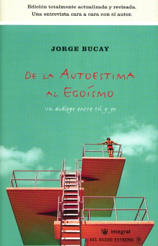 De la autoestima al egoismo (Spanish Edition)