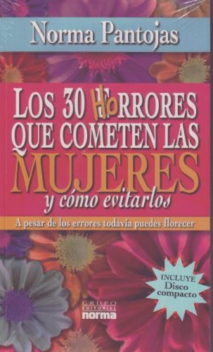 Los 30 horrores que cometemos las mujeres y como evitarlos / 30 Horrible Mistakes That Women Make and How to Avoid Them (Spanish Edition)