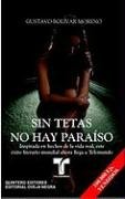 Sin Tetas No Hay Paraiso/ Without Breasts There Is No Paradise (Spanish Edition)