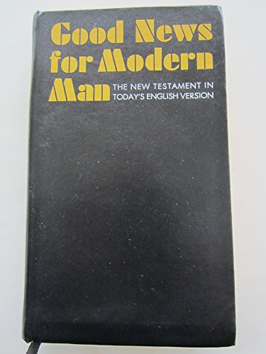 Good News for Modern Man: Today's English Version of the New Testament