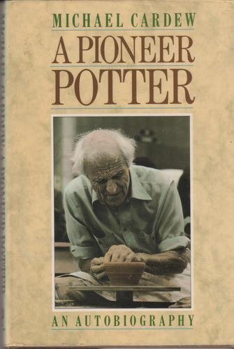 A pioneer potter: An autobiography
