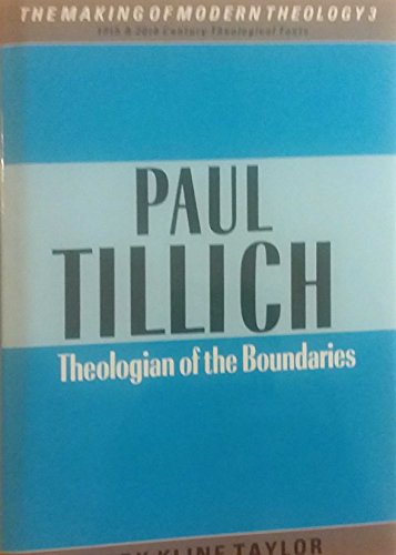 Paul Tillich: Theologian of the boundaries (The Making of modern theology)
