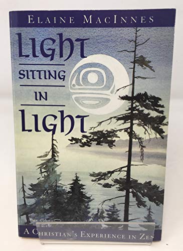 Light Sitting in Light: A Christian's Experience in Zen