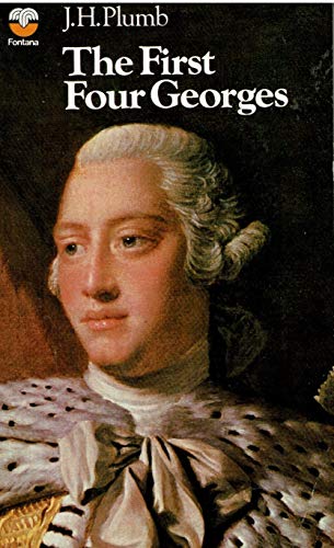 First Four Georges (British Monarchy Series)