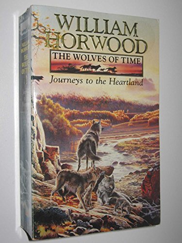 Journeys to the Heartland (The Wolves of Time, Vol. 1)