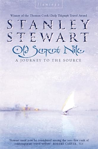 Old Serpent Nile : A Journey to the Source