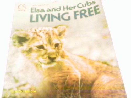 Living Free: Elsa and Her Cubs
