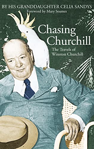 Chasing Churchill : Travels with Winston Churchill