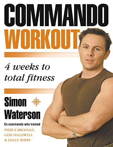 Commando Workout: 4 Weeks to Total Fitness
