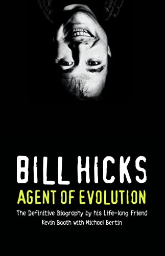 Bill Hicks: Agent of Evolution
