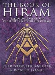 Book Of Hiram: Freemasonry, Venus, Secret Key To Life Of Jesus