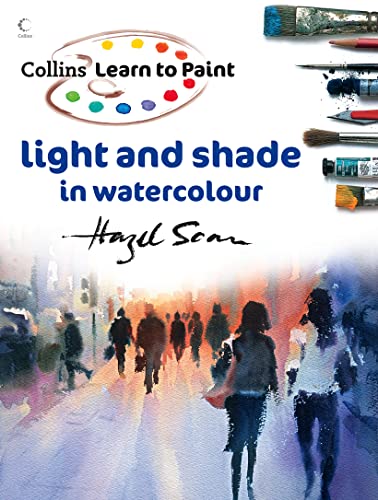 Light and Shade in Watercolour (Collins Learn to Paint)