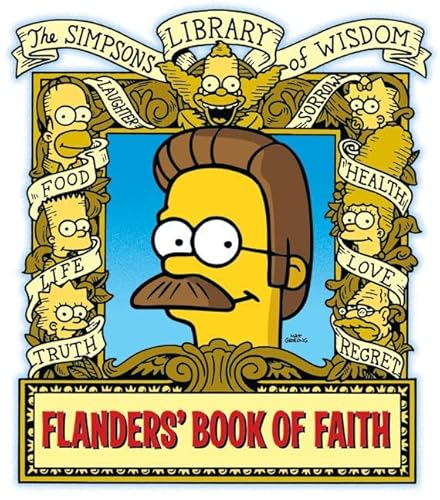 Ned Flanders' Book of Faith (The " Simpsons " Library of Wisdom)