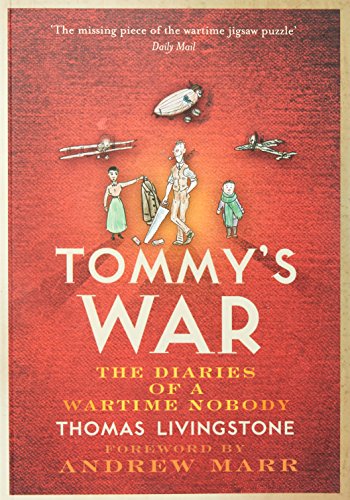 Tommys War: A First World War Diary 19131918