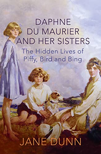 Daphne Du Maurier and Her Sisters