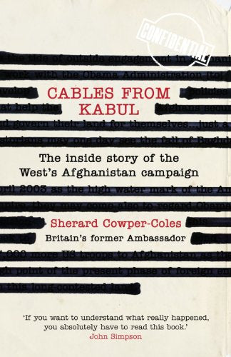 Cables from Kabul: The Inside Story of the West's Afghanistan Campaign