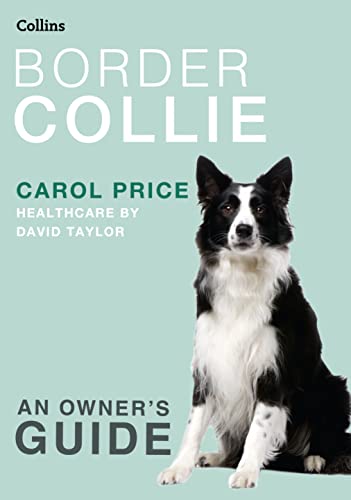 Border Collie: An Owner's Guide (Pet Owner's Guides)