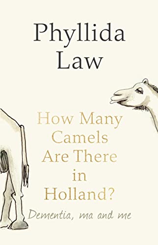 How Many Camels Are There in Holland?. Phyllida Law