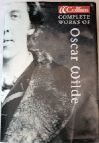 Complete Works of Oscar Wilde (Collins Classics)