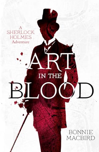 Art in the Blood (A Sherlock Holmes Adventure) (Book 1)