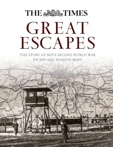 Great Escapes: The Story of MI9's Second World War Escape and Evasion Maps