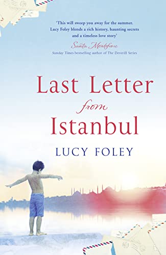 Last Letter from Istanbul: Escape with this epic holiday read of secrets and forbidden love