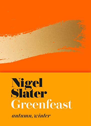 Greenfeast: Autumn, Winter (Cloth-covered, flexible binding): From the Bestselling Author of Eat: The Little Book of Fast Food