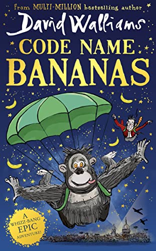 Code Name Bananas: The hilarious and epic new children’s book from multi-million bestselling author David Walliams