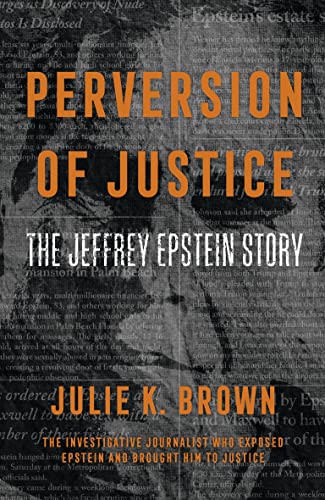 Perversion of Justice: The Jeffrey Epstein Story