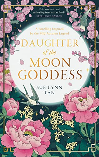 Daughter of the Moon Goddess (The Celestial Kingdom Duology)