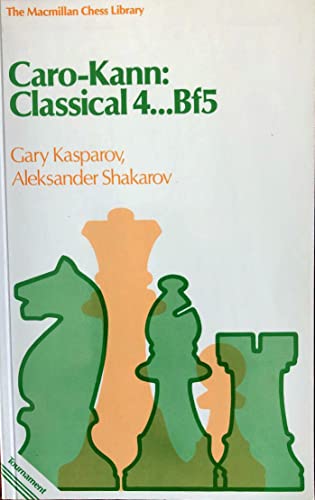 Caro-Kann: Classical 4...Bf5 (The Macmillan Chess Library)