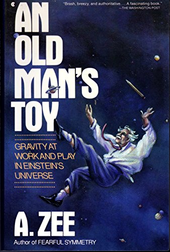 An Old Man's Toy: Gravity at Work and Play in Einstein's Universe