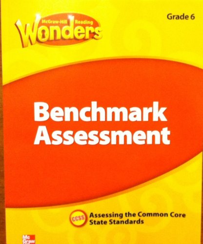 McGraw Hill Reading Wonders Benchmark Assessment , Grade 6