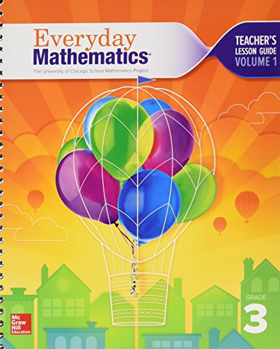 Everyday Mathematics 4, Grade 3, Teacher Lesson Guide, Volume 1 (EVERYDAY MATH)