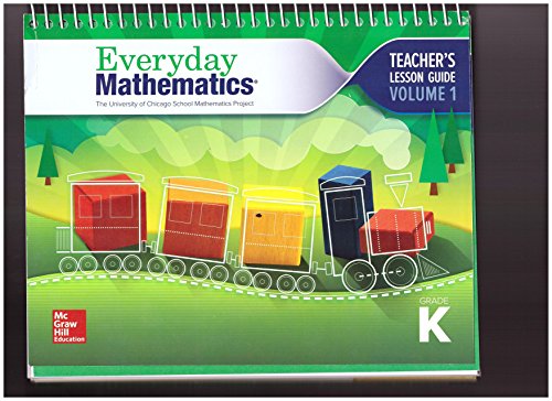Everyday Mathematics 4, Grade K, Teacher Lesson Guide, Volume 1 (EVERYDAY MATH)